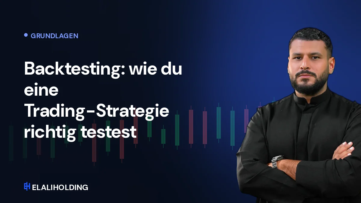 Backtesting: wie du eine Trading-Strategie richtig testest