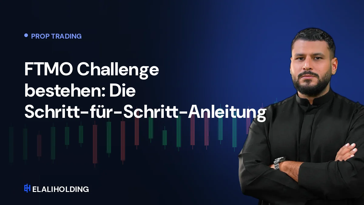 FTMO Challenge bestehen: Die Schritt-für-Schritt-Anleitung