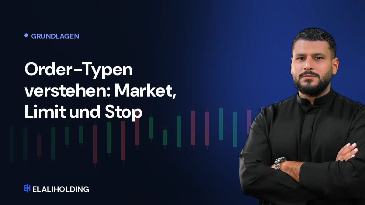 Order-Typen verstehen: Market, Limit und Stop