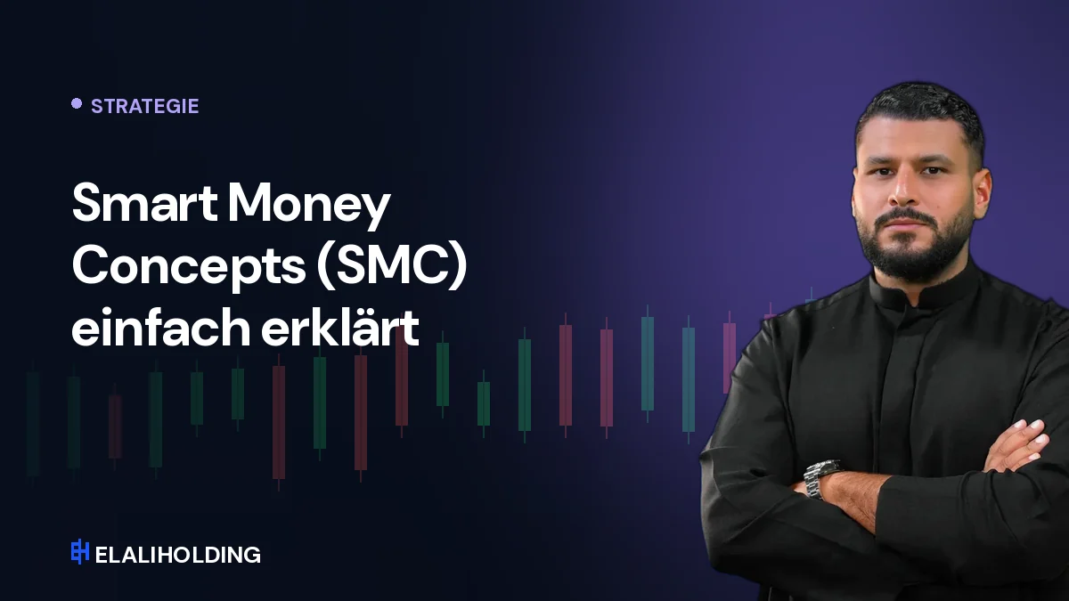 Smart Money Concepts (SMC) einfach erklärt