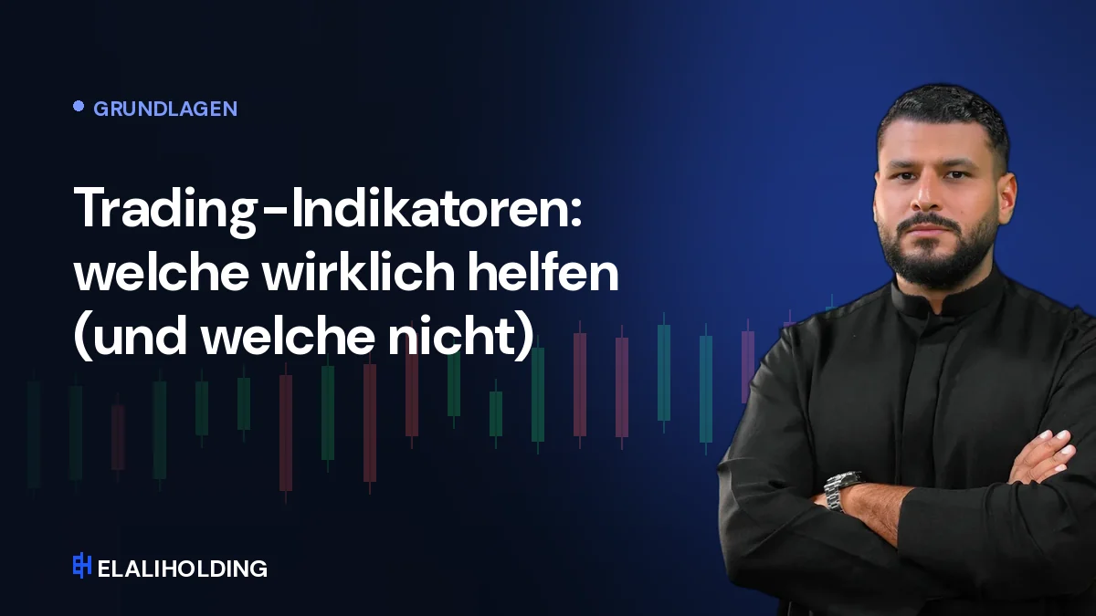 Trading-Indikatoren: welche wirklich helfen (und welche nicht)